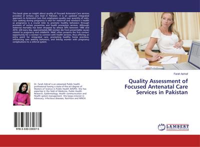 Quality Assessment of Focused Antenatal Care Services in Pakistan
