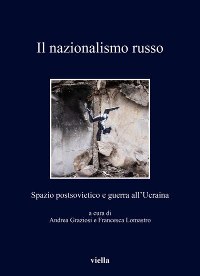 Il nazionalismo russo. Spazio postsovietico e guerra all’Ucraina