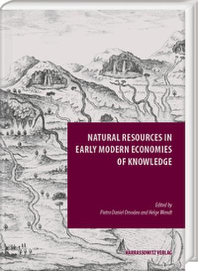 Natural Resources in Early Modern Economies of Knowledge