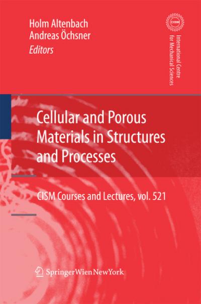 Cellular and Porous Materials in Structures and Processes