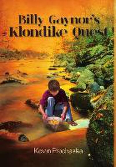 Billy Gaynor’s Klondike Quest