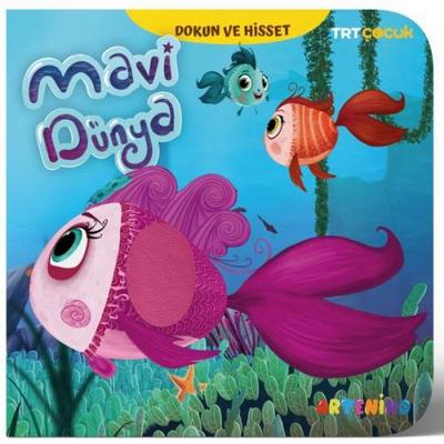 Mavi Dünya - Trt Cocuk Dokun ve Hisset Kitap