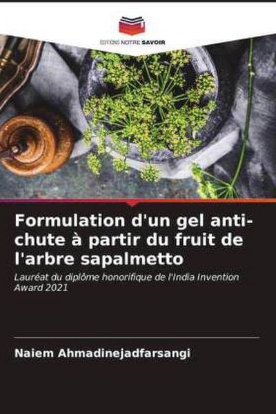 Formulation d’un gel anti-chute à partir du fruit de l’arbre sapalmetto