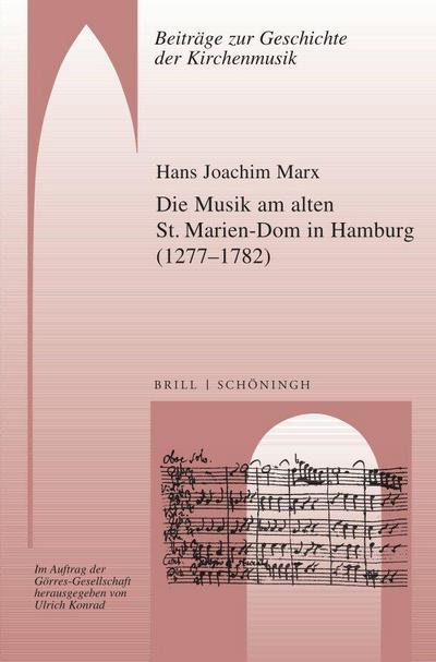 Die Musik am alten St. Marien-Dom in Hamburg (1277-1782)