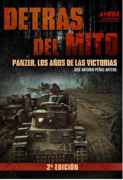 Detrás del mito : Panzer, los años de las victorias