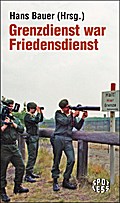 Bauer, Grenzdienst war Friedensdienst