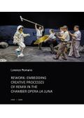 REWORK: EMBEDDING CREATIVE PROCESSES OF REMIX IN THE CHAMBER OPERA LA LUNA