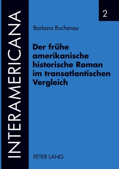 Der frühe amerikanische historische Roman im transatlantischen Vergleich