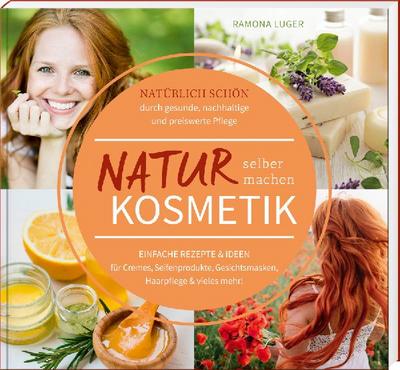Naturkosmetik selber machen 