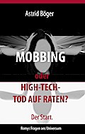Mobbing oder High-Tech-Tod auf Raten? Der Start.