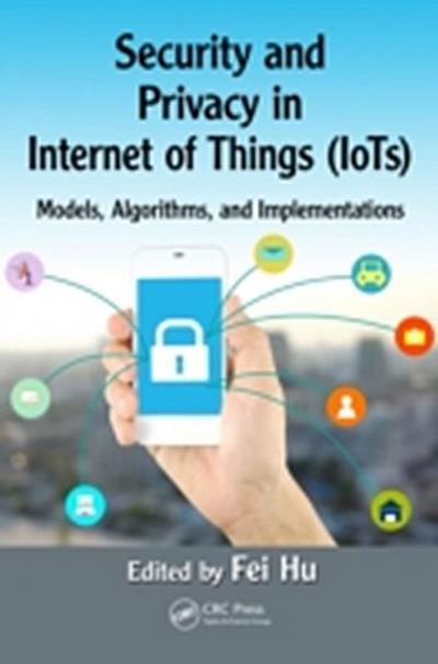 Security and Privacy in Internet of Things (IoTs)