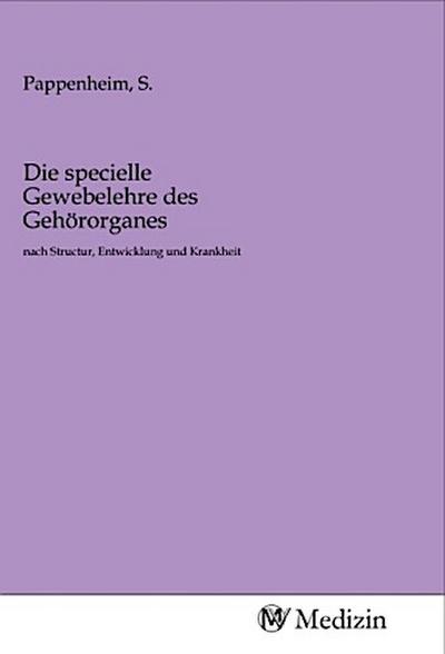 Die specielle Gewebelehre des Gehörorganes