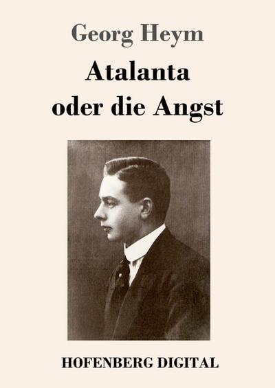 Atalanta oder die Angst