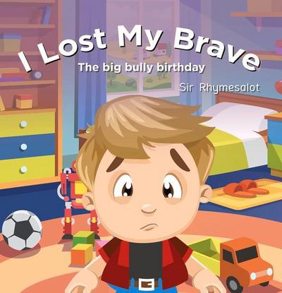 Rhymesalot: I Lost My Brave