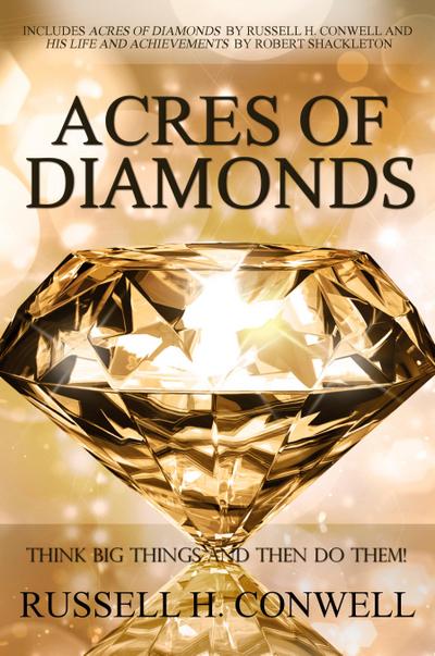Acres of Diamonds by Russell H. Conwell