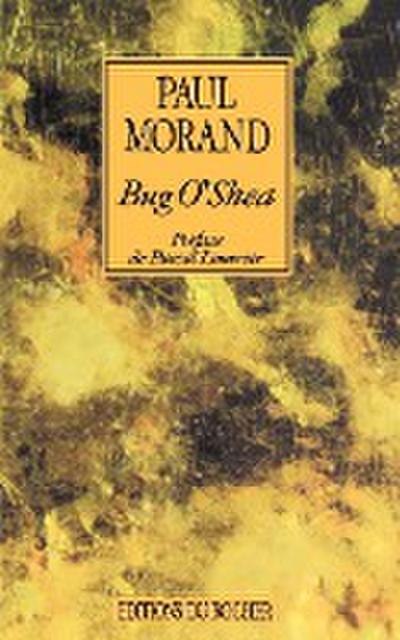 Bug O'Shea - Paul Morand