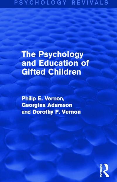 The Psychology and Education of Gifted Children (Psychology Revivals)
