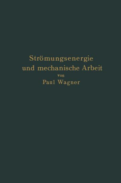 Strömungsenergie und mechanische Arbeit