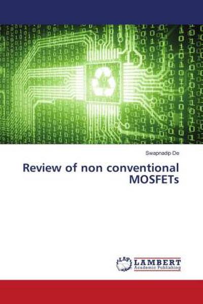 Review of non conventional MOSFETs