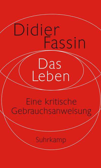 Das Leben: Eine kritische Gebrauchsanweisung