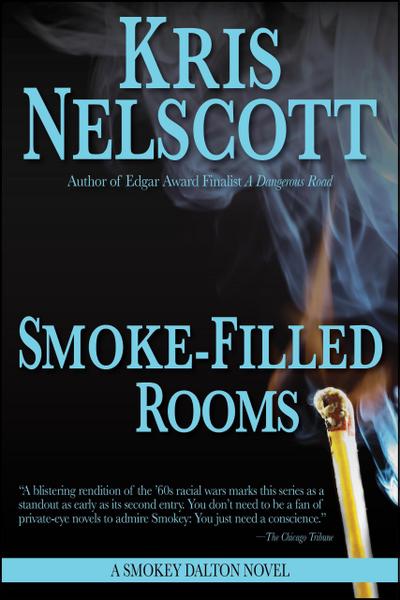 Smoke-Filled Rooms: A Smokey Dalton Novel