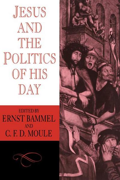 Jesus and the Politics of His Day