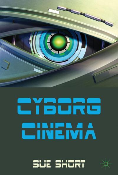 Cyborg Cinema and Contemporary Subjectivity