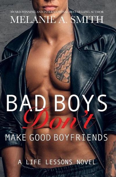 Bad Boys Don’t Make Good Boyfriends
