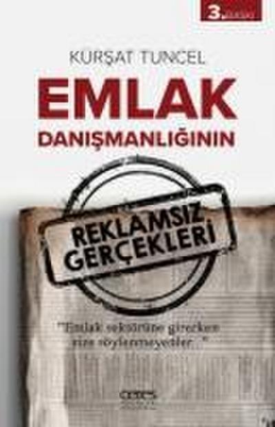 Emlak Danismanliginin Reklamsiz Gercekleri;Emlak Sektörüne Girerken Size Söylenmeyenler