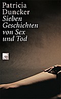 Sieben Geschichten von Sex und Tod. Erzählungen