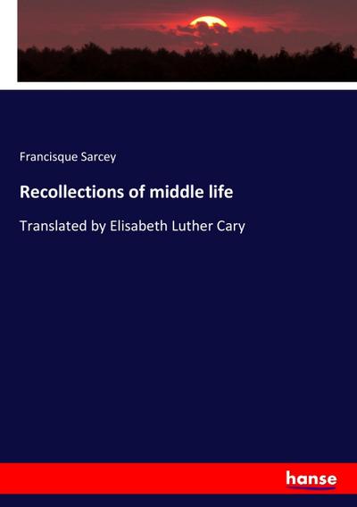 Recollections of middle life