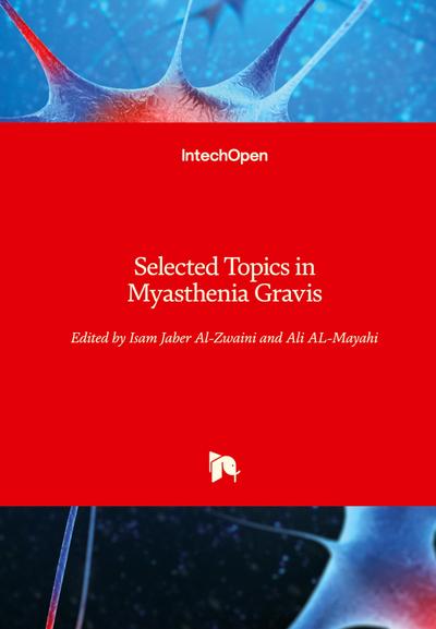 Selected Topics in Myasthenia Gravis