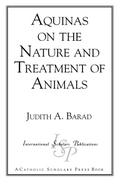 Aquinas on the Nature and Treatment of Animals