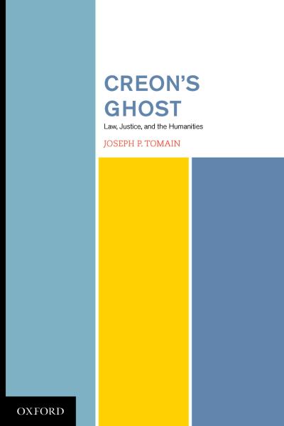 Creon’s Ghost Law Justice and the Humanities