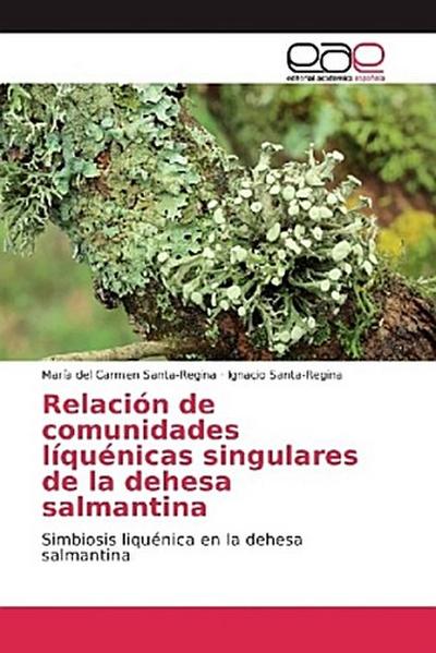 Relación de comunidades líquénicas singulares de la dehesa salmantina