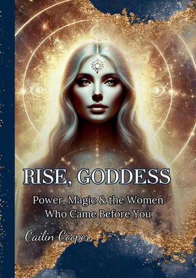 Rise, Goddess