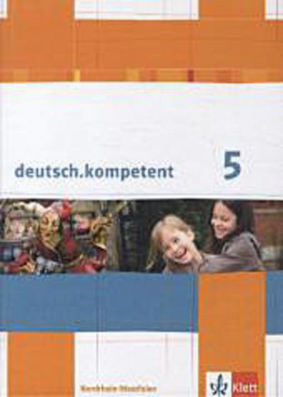 deutsch.kompetent 5. Ausgabe Nordrhein-Westfalen