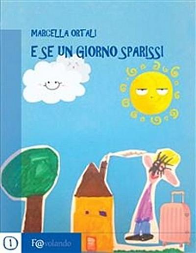 E se un giorno sparissi