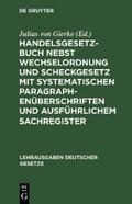 Handelsgesetzbuch nebst Wechselordnung und Scheckg