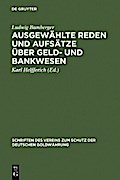 Ausgewählte Reden und Aufsätze über Geld- und Bankwesen