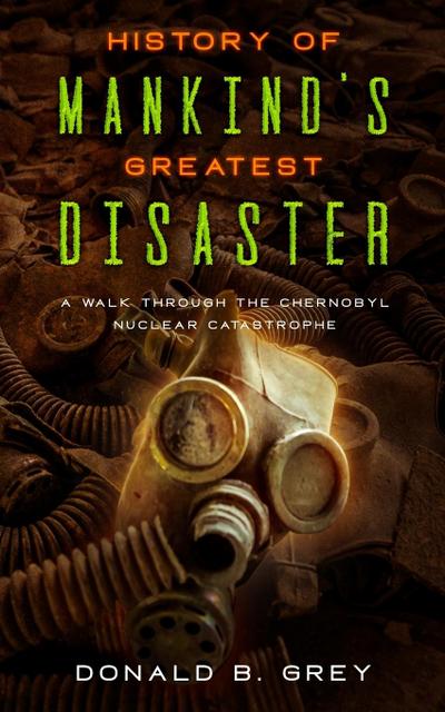 History Of Mankind’s Greatest Disaster