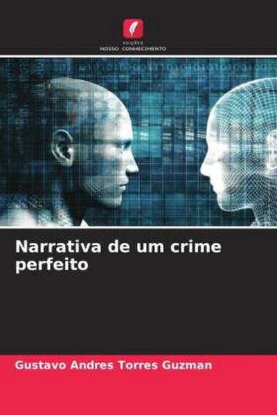 Narrativa de um crime perfeito