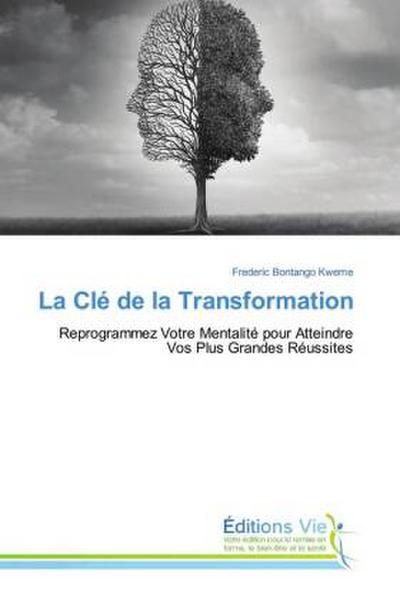 La Clé de la Transformation