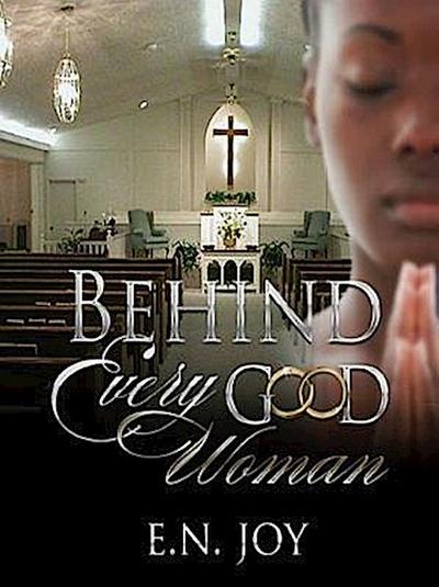 Behind Every Good Woman