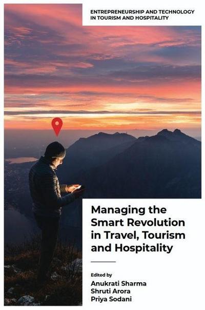Managing the Smart Revolution in Travel, Tourism, and Hospitality