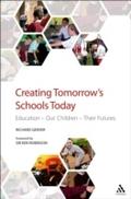 Creating Tomorrow’s Schools Today