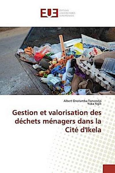 Gestion et valorisation des déchets ménagers dans la Cité d’Ikela