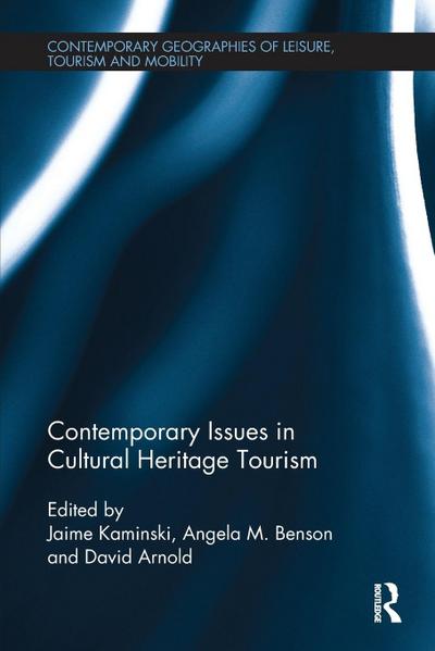 Contemporary Issues in Cultural Heritage Tourism