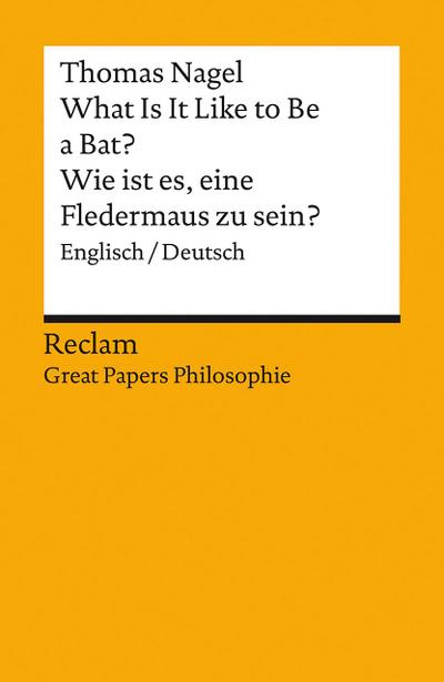 What Is It Like to Be a Bat? / Wie ist es, eine Fledermaus zu sein?