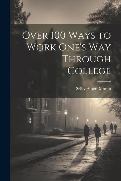 Over 100 Ways to Work One’s Way Through College